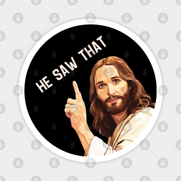 Funny Quote Saw That Jesus Magnet by AI Art Originals